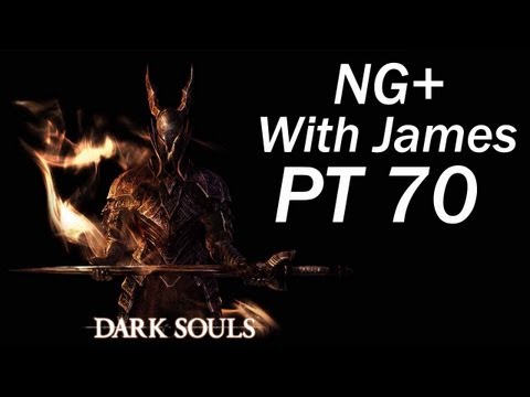 Dark Souls NG+ W/James PT 70 - To the Roof (Game Play PS3/Xbox360/PC)