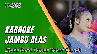 Download lagu KARAOKE DUET JAMBU ALAS - TANPA VOCAL COWOK || IJJOO PRODUCTION || IJJOO PRODUCTION mp3