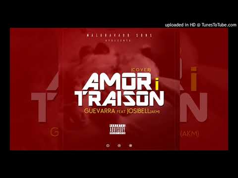 Amor i traison_Guevarra & Josibell(Akm)