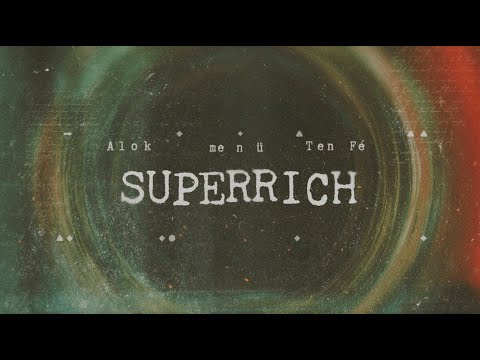 Alok, me n ü, Ten Fé – Superrich (Official Visualizer)