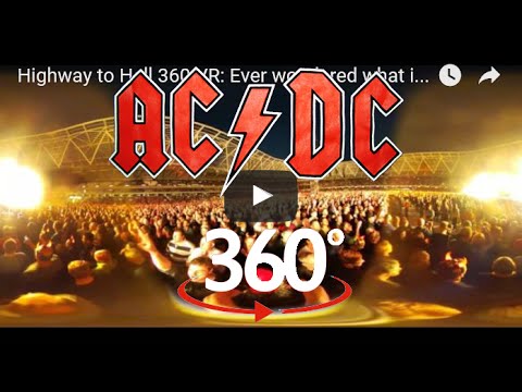 Highway to Hell 360 VR Concert: Ever wondered what it would be like to go to see AC/DC ? Axel Rose