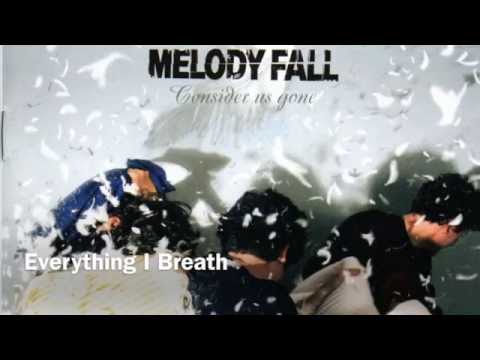 Melody Fall - Eveything I Breath
