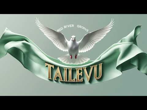 TAILEVU - Red River Groove | Tribute to My Tailevu | Dove Nation | Island Reggae 