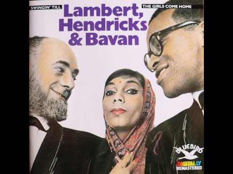 Lambert, Hendricks & Bavan - Swingin' Till The Girls Come Home (1962-63) [Complete CD]