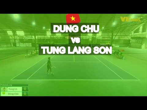 Dung Chu 820 🆚 Tung Lang Son 🎾 72 Vntennis - Vt6