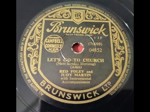 Let's Go To Church - Red Foley and Judy Martin - 78rpm