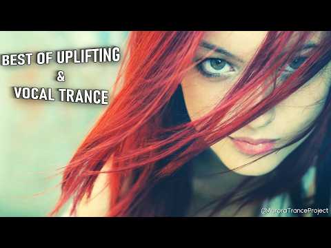 Best Uplifting & Vocal Trance Mix