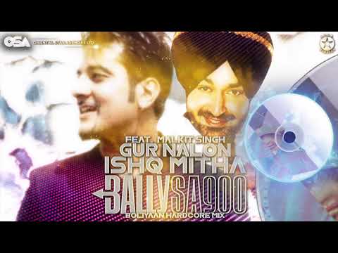 Gur Nalon Ishq Mitha (Boliyaan Hardcore Mix) Bally Sagoo Ft. Malkit Singh | Full Song | OSA Official