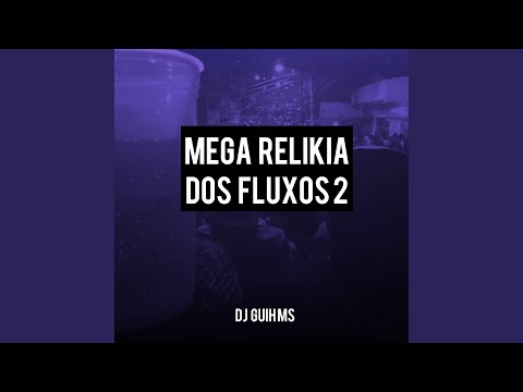 Mega Relikia dos Fluxos 2
