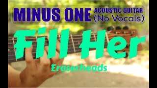 Eraserheads - Fill her instrumental acoustic guitar minus one cover w/ lyrics