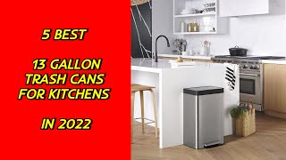 5 Best 13 Gallon Trash Cans for Kitchens in 2022