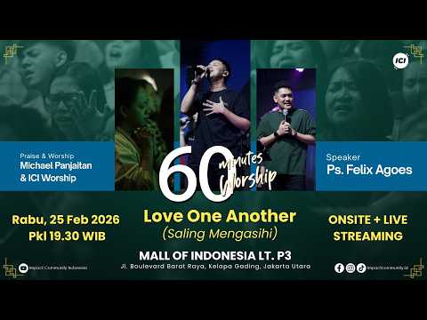 LIVE 60 MINUTES WORSHIP - LOVE ONE ANOTHER feat Michael Panjaitan & ICI Worship