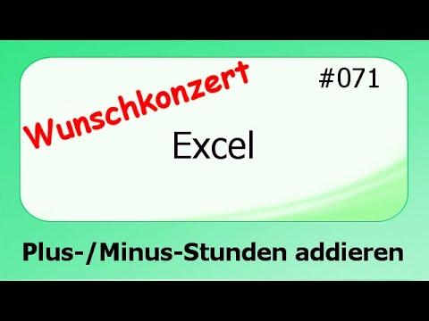 Excel Wunschkonzert #071 Plus-/Minus-Stunden addieren [deutsch] HD