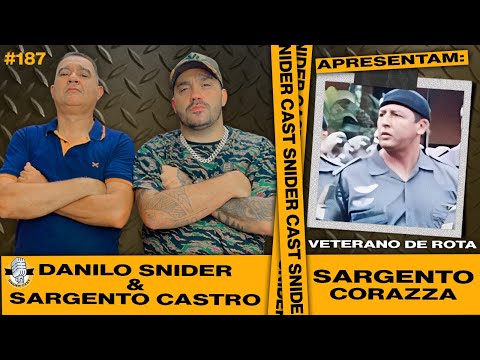 SGT. CORAZZA - VETERANO DE ROTA / SNIDER E SGT. CASTRO | SNIDERCAST #187