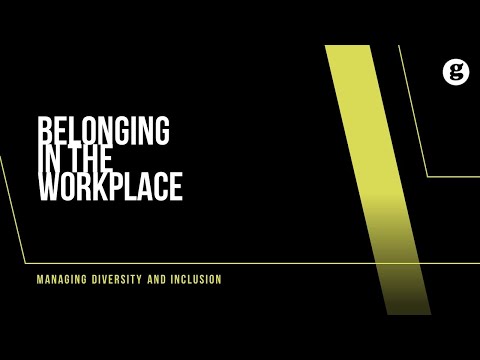 Belonging in the Workplace