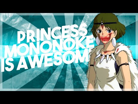 Princess Mononoke is a Masterpiece
