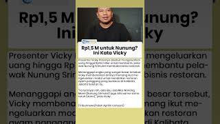Vicky Prasetyo Buka Suara Soal Bantuan Rp1,5 Miliar untuk Nunung