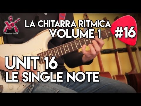 la chitarra ritmica vol  1   unit 16  massimo varini le SINGLE NOTE
