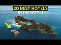 20 BEST HOTELS IN THE WORLD Budget Luxury