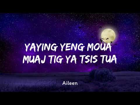 yaying yeng moua - muaj tig ya tsis tua (lyrics)