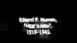 Edward R. Murrow, "Hear It Now", 1919-1945.