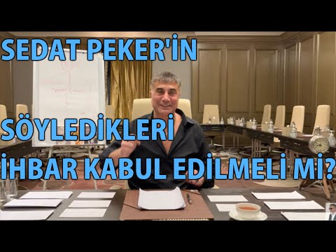 MP - Sedat Peker'in Söyledikleri İhbar Kabul Edilmeli Mi?