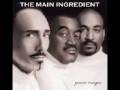The Main Ingredient - i'll do for u