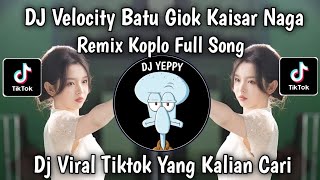 Download lagu DJ VELOCITY BATU GIOK KAISAR NAGA SOUND DRAMA CINA REMIX KOPLO FULL KENDANG FULL SONG VIRAL TIKTOK mp3 Download lagu DJ VELOCITY BATU GIOK KAISAR NAGA SOUND DRAMA CINA REMIX KOPLO FULL KENDANG FULL SONG VIRAL TIKTOK mp3