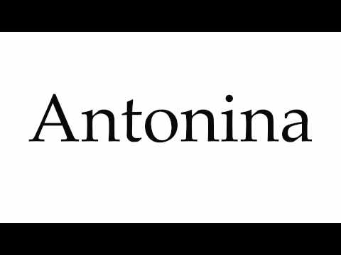 How to Pronounce Antonina