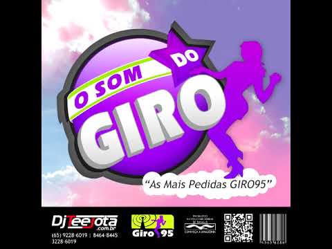 O Som do Giro 2012 - DJ TeeJota - GIRO95