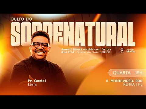 CULTO DO SOBRENATURAL | Pr. Geziel Lima | 25/02/2026