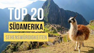 Top 20 Südamerika Sehenswürdigkeiten 2026 für deinen Urlaub und deine Weltreise