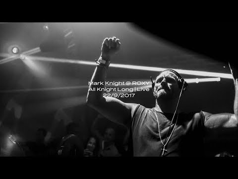 Mark Knight @ ROXY | All Knight Long | Live