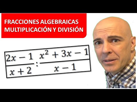 MULTIPLICACIÓN Y DIVISIÓN DE FRACCIONES ALGEBRAICAS