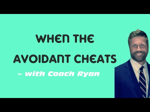 When the avoidant CHEATS