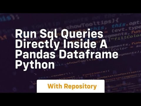 Run Sql Queries Directly Inside A Pandas Dataframe Python