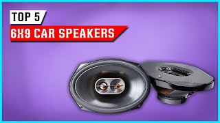 Best 6x9 Car Speakers for Sound Quality and Bass