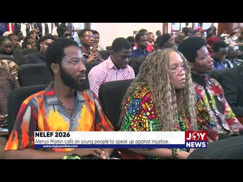 NELEF 2026: Afenyo Markin calls on young people to speak up against injustice.