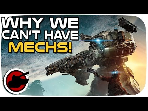 Why we can't have... Mechs! (feat. Titanfall 2)
