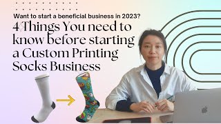 4 Things You need to know before starting a Custom Printing Socks Business