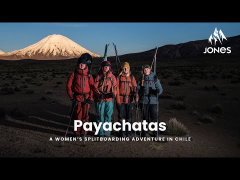 PAYACHATAS - A Women's Splitboarding Adventure in Chile