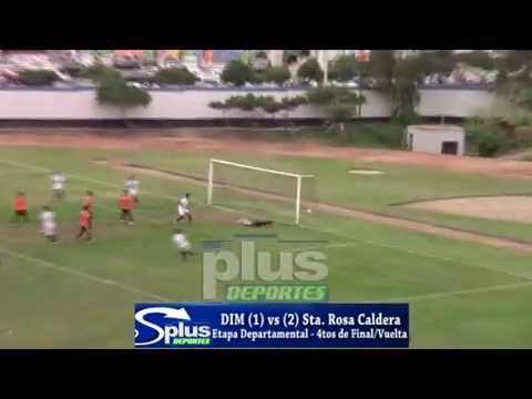 DIM (1) vs (2) STA. ROSA CALDERA - ETAPA DEPARTAMENTAL - 4TOS DE FINAL/VUELTA 2015.