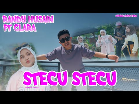 Randy Husain Ft Clara - STECU STECU (Official Music Video)