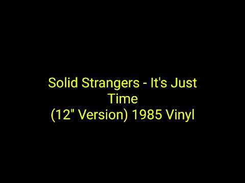 Solid Strangers - It's Just Time (12'' Version) 1985 Vinyl_euro disco