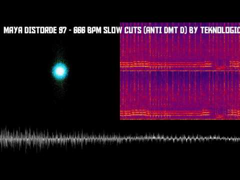 MAYA DISTORDE 97 - 666 BPM SLOW CUTS (ANTI DMT D) by TEKNOLOGICVIRUS666FREETEKNO