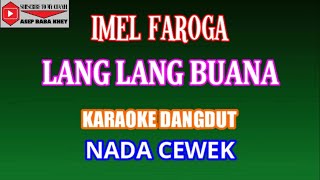 Download lagu LANG LANG BUANA KARAOKE DANGDUT COVER NADA WANITA@babakhey33 mp3 Download lagu LANG LANG BUANA KARAOKE DANGDUT COVER NADA WANITA@babakhey33 mp3