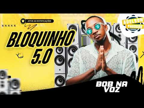 BOB NA VOZ - BLOQUINHO REVOADA BOB NA VOZ 5.0 - LANÇAMENTO 2025