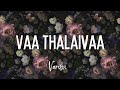 Vaa Thalaivaa Lyrics Varisu Thalapathy Vijay Thaman