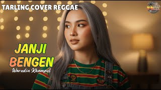 Download lagu JANJI BENGEN - WARUDIN KHAMPUL {Tarling Reggae Cover} Viral TikTok 2025 mp3