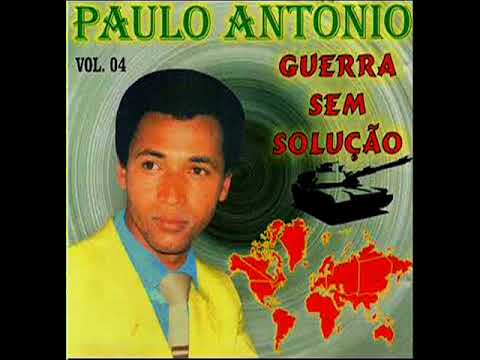 Paulo Antonio - Guerra Sem Solução Lp Completo